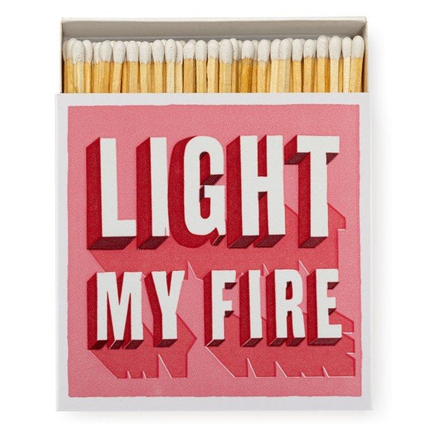 Light my fire