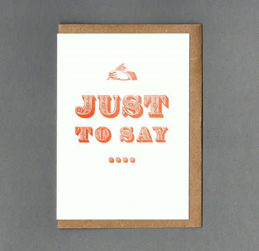 Just To Say Orange. Letterpress Greeting Card, Eco friendly: With cello