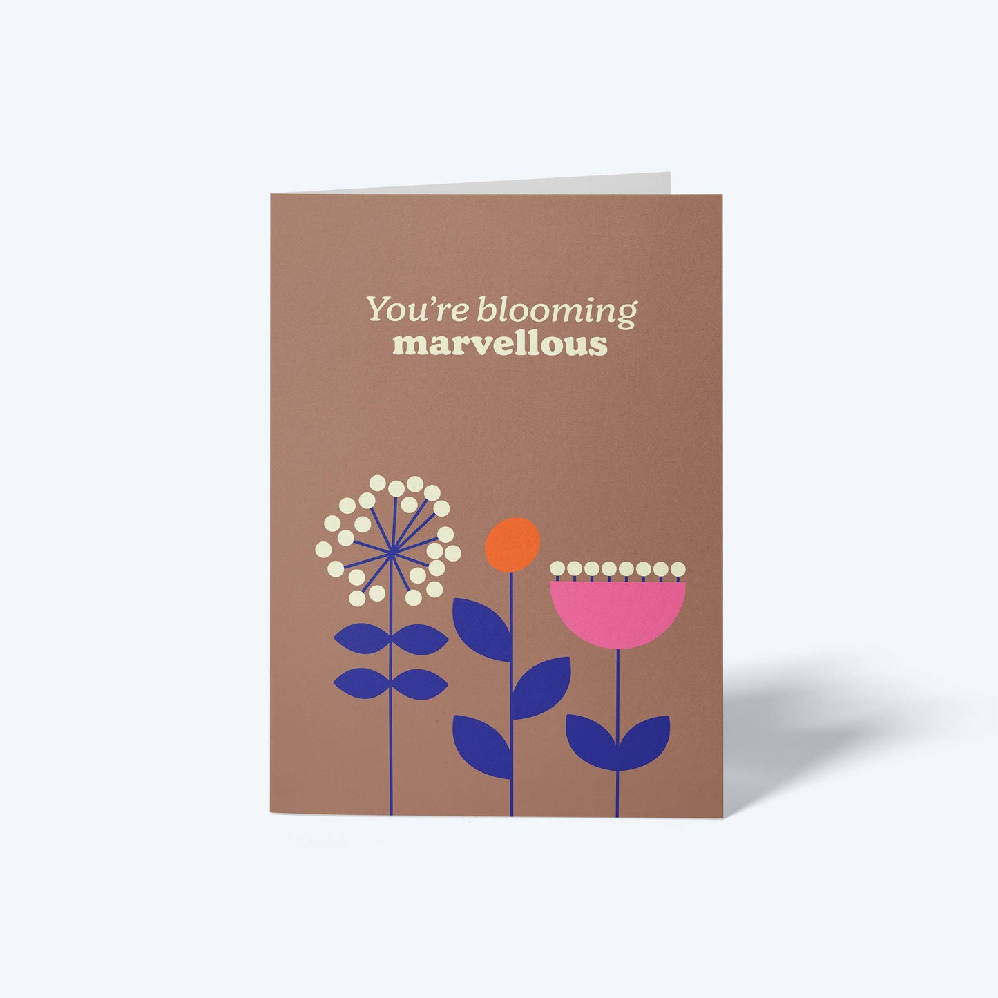 You're Blooming Marvellous, Bloom Collection, Greeting Card