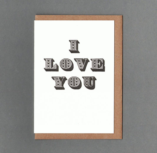 I Love You B&W. Letterpress Greeting Card, Eco friendly: With cello