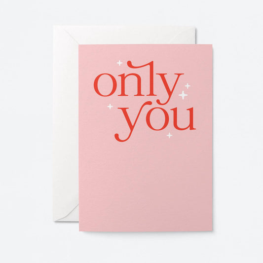 Only You  . Greeting Card: Biodegradable cello