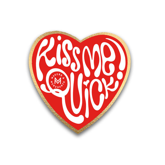 Kiss me quick!